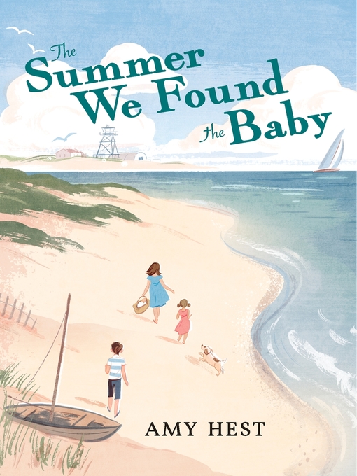 Amy Hest创作的The Summer We Found the Baby作品的详细信息 - 可供借阅